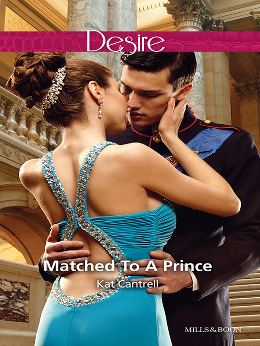 Title details for Matched to a Prince by Kat Cantrell - Available